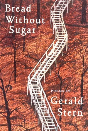 Bread Without Sugar (Poems) by Gerald Stern, 9780393310108