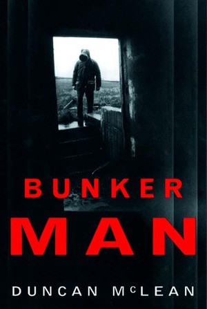 Bunker Man by Duncan McLean, 9780393316162