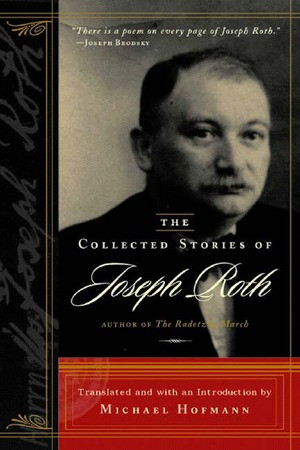 The Collected Stories of Joseph Roth by Joseph Roth, Michael Hofmann, 9780393323795