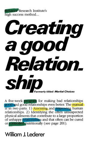 Creating a Good Relationship by William J. Lederer, 9780393301557