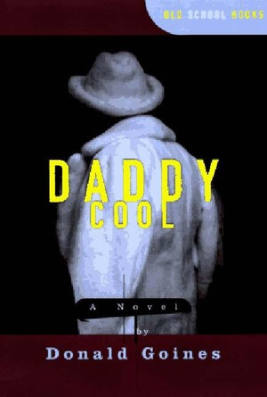 Daddy Cool (A Novel) by Donald Goines, 9780393316643