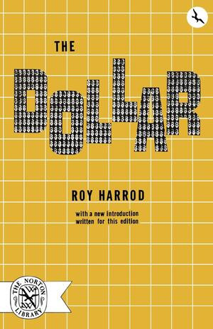 The Dollar by Roy Forbes Harrod, 9780393001914