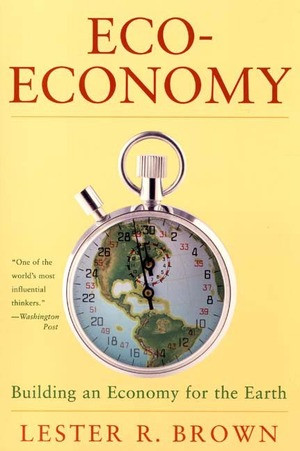 Eco-Economy by Lester R. Brown, 9780393321937