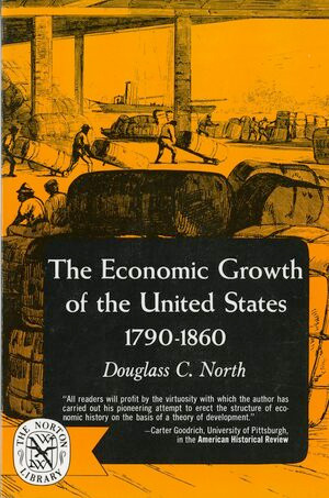 The Economic Growth of the United States (1790-1860) by Douglass C. North, 9780393003468