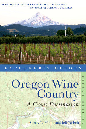 Explorer's Guide Oregon Wine Country: A Great Destination by Sherry L. Moore, Jeff Welsch, 9781581571714