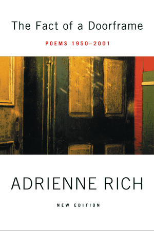 The Fact of a Doorframe (Poems 1950-2001) by Adrienne Rich, 9780393323955