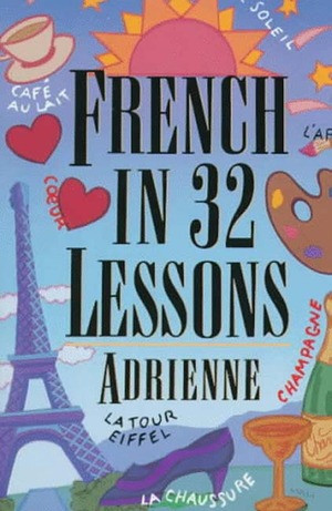 French in 32 Lessons by Adrienne, Claire Bechet, 9780393316476
