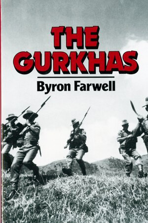 The Gurkhas by Byron Farwell, 9780393307146