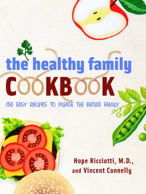 The Healthy Family Cookbook by Hope Ricciotti, Vincent Connelly, 9780393324198