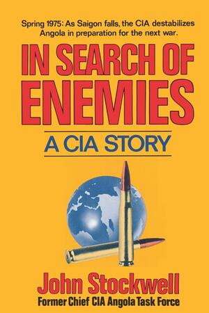In Search of Enemies (A CIA Story) by John Stockwell, 9780393009262