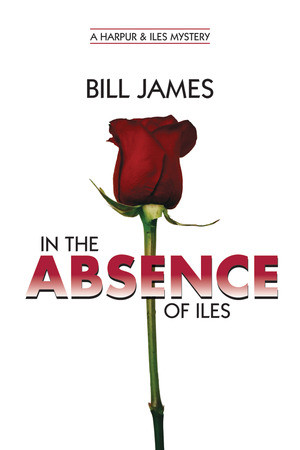 In the Absence of Iles by Bill James, 9780881508833