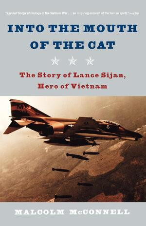 Into the Mouth of the Cat (The Story of Lance Sijan, Hero of Vietnam) - 9780393325485 by Malcolm McConnell, 9780393325485