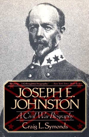 Joseph E. Johnston (A Civil War Biography) by Craig L. Symonds, 9780393311303
