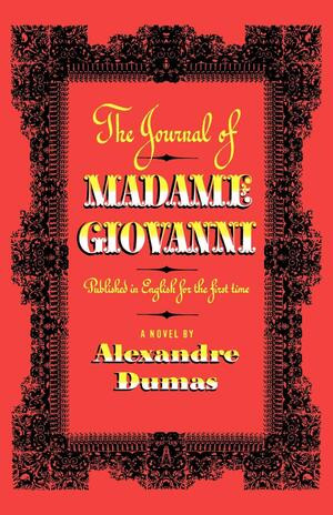 The Journal of Madame Giovanni (A Novel) by Alexandre Dumas, 9780871401991