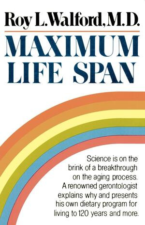 Maximum Life Span by Roy L. Walford, 9780393330854