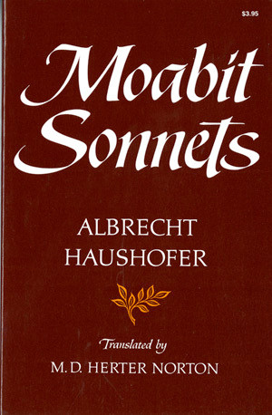 Moabit Sonnets by Albrecht Haushofer, 9780393045321