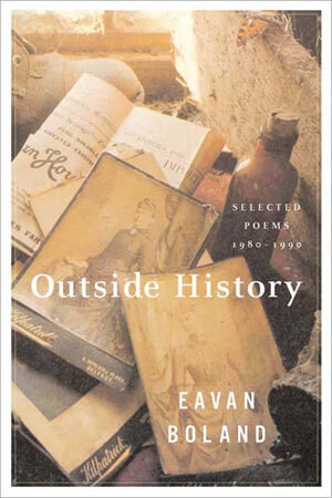 Outside History (Selected Poems, 1980-1990) by Eavan Boland, 9780393308228
