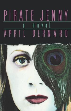 Pirate Jenny (A Novel) by April Bernard, 9780393334302