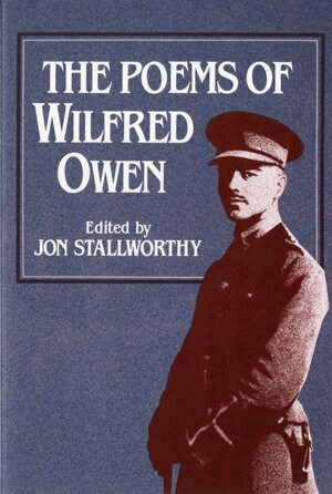 The Poems of Wilfred Owen by Wilfred Owen, Jon Stallworthy, 9780393303858