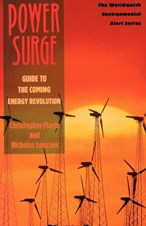 Power Surge (Guide to the Coming Energy Revolution) by Christopher Flavin, Nicholas Lenssen, Linda Starke, 9780393311990