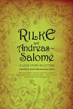 Rilke and Andreas-Salomé (A Love Story in Letters) by Rainer Maria Rilke, Lou Andreas-Salomé, Edward Snow, Edward Snow, Michael Winkler, Michael Winkler, 9780393331905