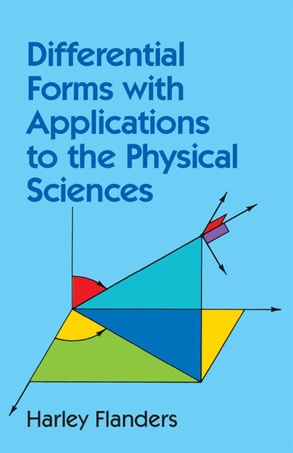 Differential Forms with Applications to the Physical Sciences by Harley Flanders, 9780486661698