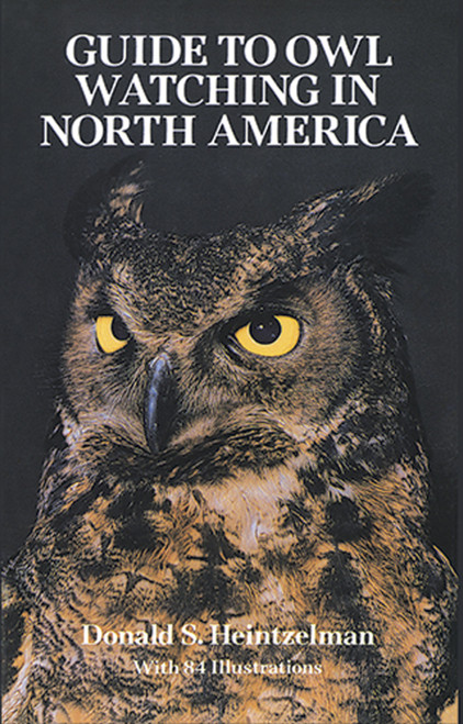 Guide to Owl Watching in North America by Donald S. Heintzelman, 9780486273440