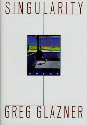 Singularity (Poems) by Greg Glazner, 9780393318081