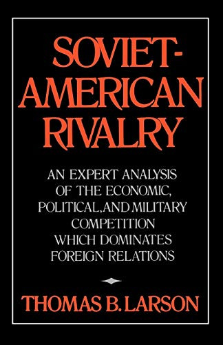 Soviet American Rivalry by Thomas B. Larson, 9780393951455