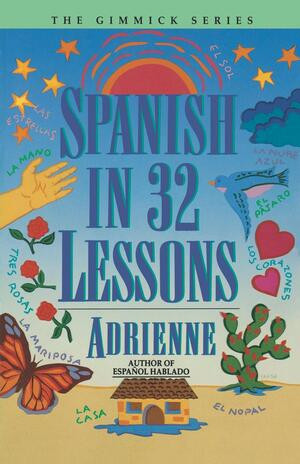 Spanish in 32 Lessons by Adrienne, 9780393313055