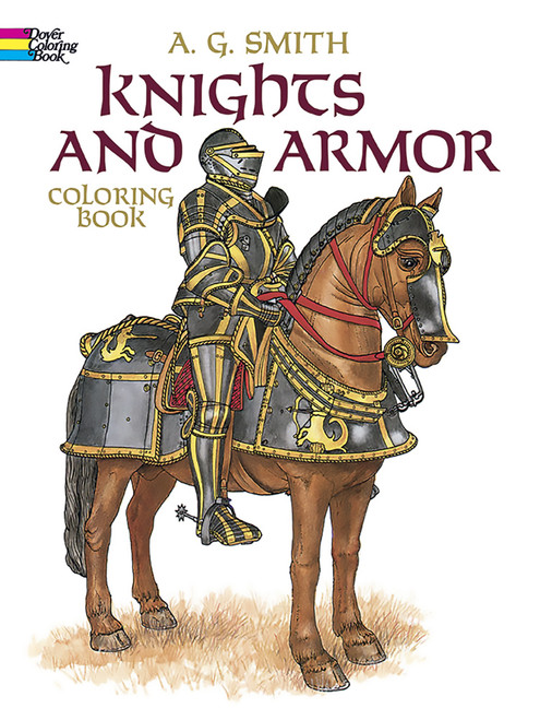 Knights and Armor Coloring Book by A. G. Smith, 9780486248431