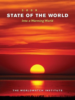State of the World 2009 (Into a Warming World) by The Worldwatch Institute, 9780393334180