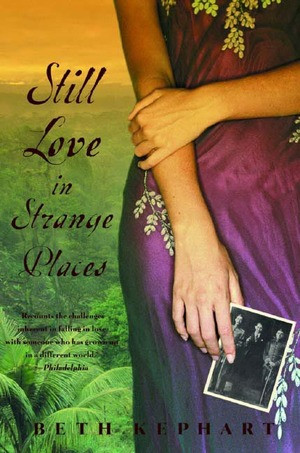 Still Love in Strange Places by Beth Kephart, 9780393324471