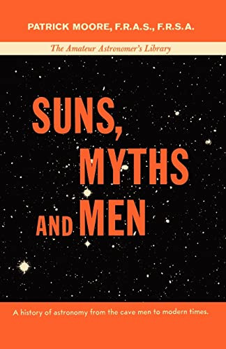 Suns, Myths and Men by Patrick Moore, 9780393344974