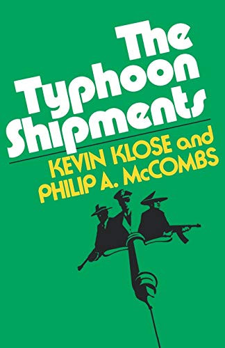 The Typhoon Shipments by Kevin Klose, Philip A. McCombs, 9780393335880
