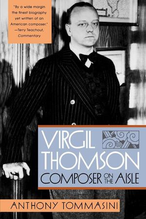 Virgil Thomson (Composer on the Aisle) by Anthony Tommasini, 9780393318586