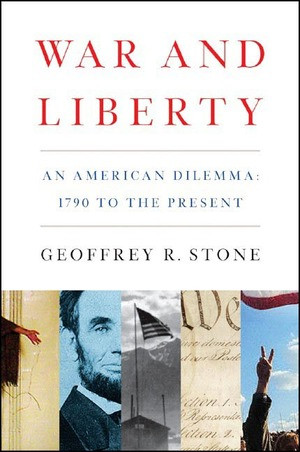 War and Liberty (An American Dilemma: 1790 to the Present) by Geoffrey R. Stone, 9780393330045