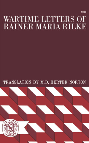 Wartime Letters of Rainer Maria Rilke by Rainer Maria Rilke, M. D. Herter Norton, 9780393001600