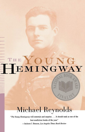 The Young Hemingway by Michael Reynolds, 9780393317763