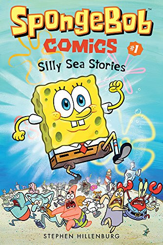 SpongeBob Comics: Book 1 (Silly Sea Stories) by Stephen Hillenburg, Chris Duffy, 9781419723193