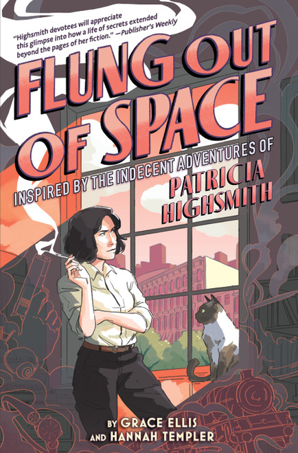 Flung Out of Space (Inspired by the Indecent Adventures of Patricia Highsmith) by Grace Ellis, Hannah Templer, 9781419744341