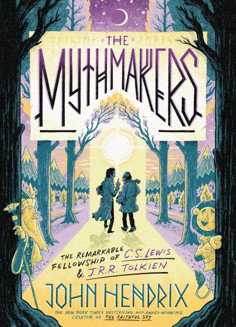 The Mythmakers (The Remarkable Fellowship of C.S. Lewis & J.R.R. Tolkien (A Graphic Novel)) by John Hendrix, 9781419746345