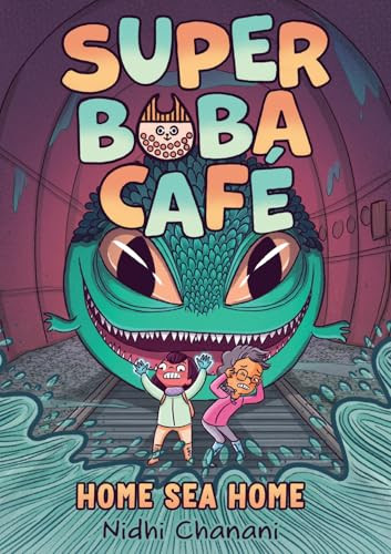 Super Boba Café #2: Home Sea Home - 9781419759598 by Nidhi Chanani, 9781419759598