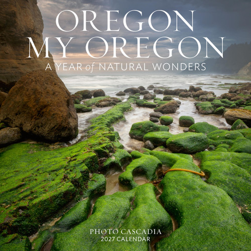 Oregon, My Oregon Wall Calendar 2027 (A Year of Natural Wonders) by Photo Cascadia, Workman Calendars, 9781523534272