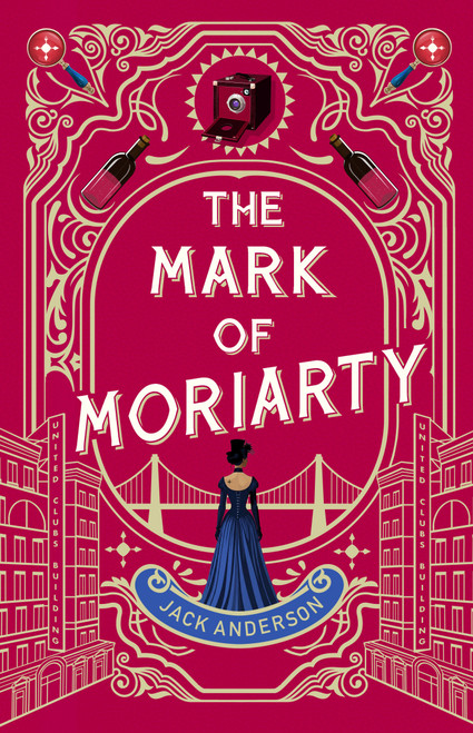The Mark of Moriarty (Sherlock Holmes Is Dead but his Nemesis Is Not) by Jack Anderson, 9798892424486
