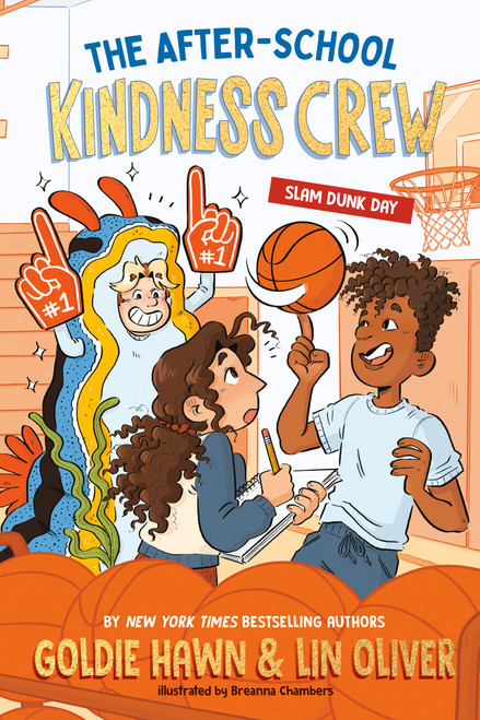 The After-School Kindness Crew: Slam Dunk Day #2 by Goldie Hawn, Lin Oliver, Breanna Chambers, 9780593889473