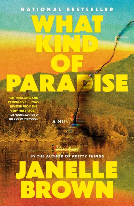 What Kind of Paradise (A Novel) by Janelle Brown, 9780593449806