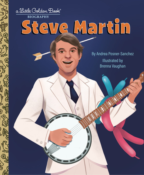 Steve Martin: A Little Golden Book Biography by Andrea Posner-Sanchez, Brenna Vaughan, 9780593901878