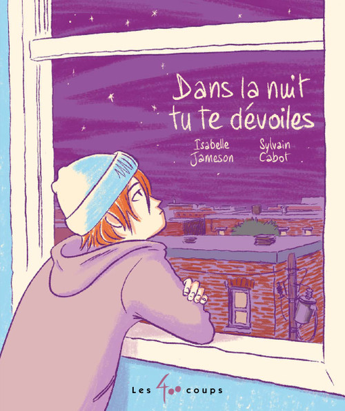 Dans la nuit, tu te dévoiles (French Edition) by Isabelle Jameson, Sylvain Cabot, 9782898152269