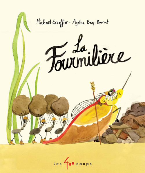 La fourmilière (French Edition) by Michaël Escoffier, Agathe Bray-Bourret, 9782898150920